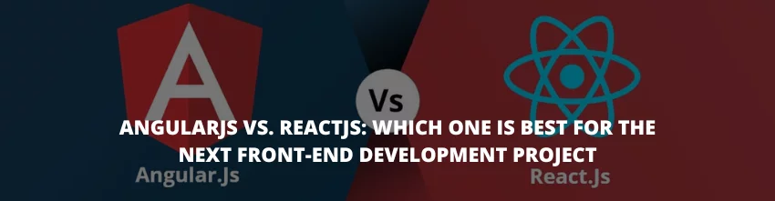 AngularJS vs. ReactJS